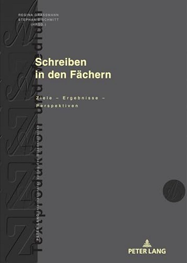 Schreiben In Den Faechern: Ziele - Ergebnisse - Perspektiven-..
