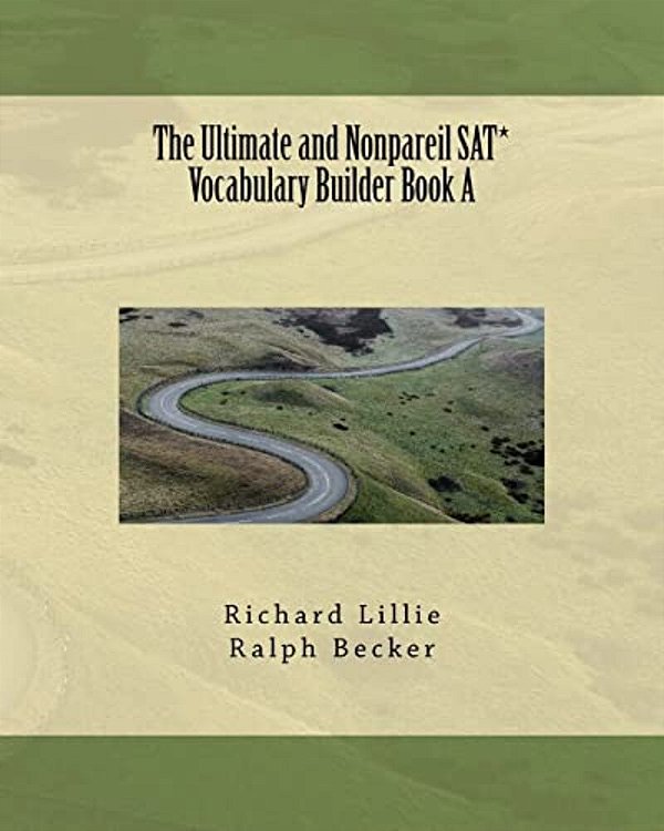 The Ultimate And Nonpareil Sat* Vocabulary Builder Book A-..