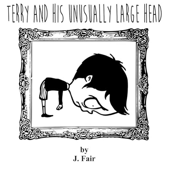 Terry And His Unusually Large Head-..