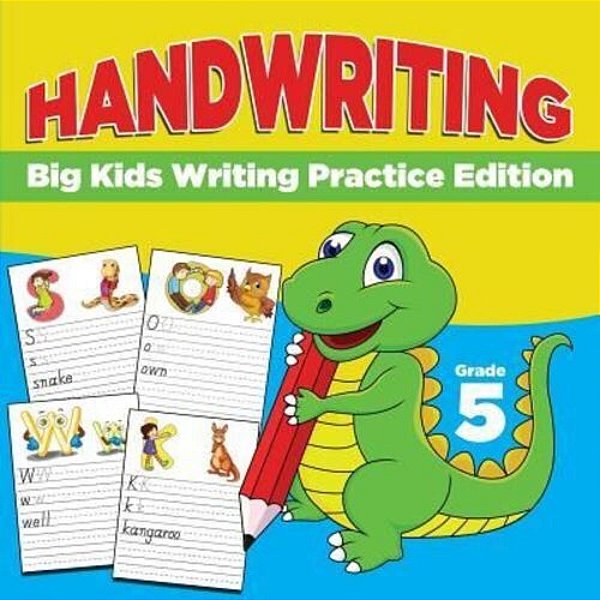 Grade 5 Handwriting: Big Kids Writing Practice Edition-..