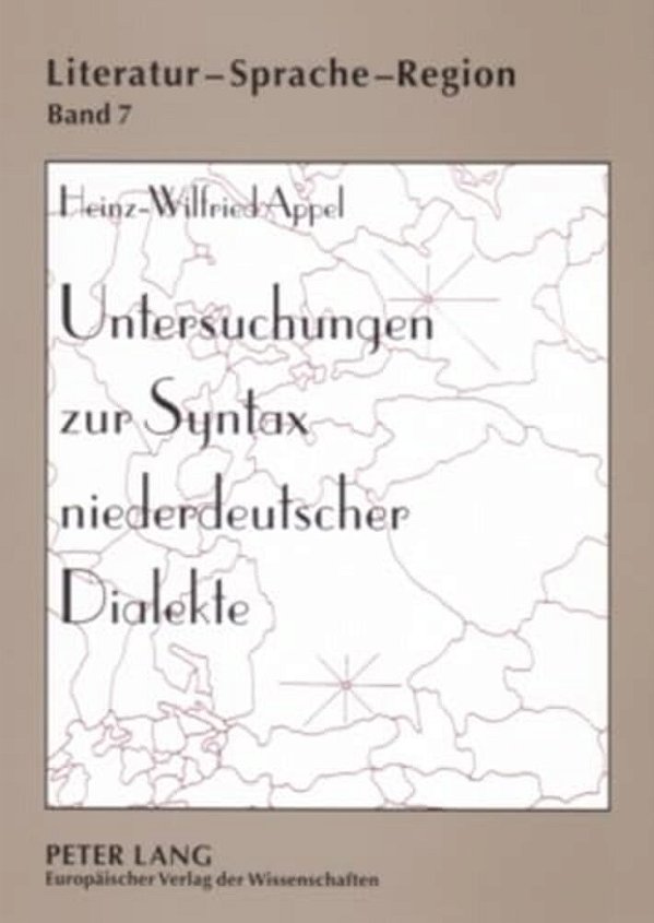 Untersuchungen Zur Syntax Niederdeutscher Dialekte: Forschungsueberblick, Methodik Und Ergebnisse Einer Korpusanalyse-..