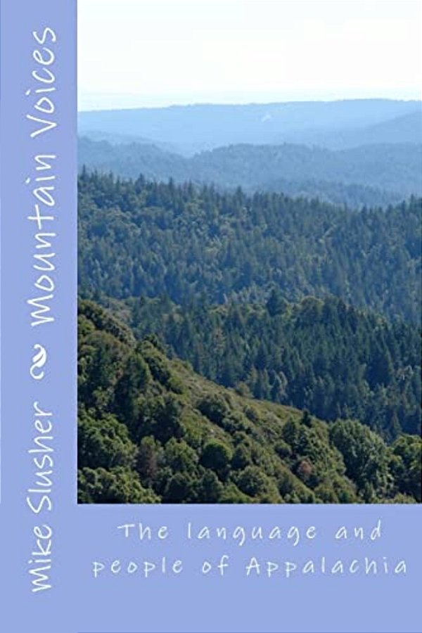 Mountain Voices: The Language And People Of Appalachia-..