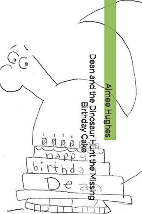 Dean And The Dinosaur Hunt The Missing Birthday Cake-..