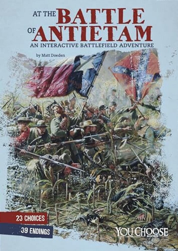 At The Battle Of Antietam: An Interactive Battlefield Adventure-..