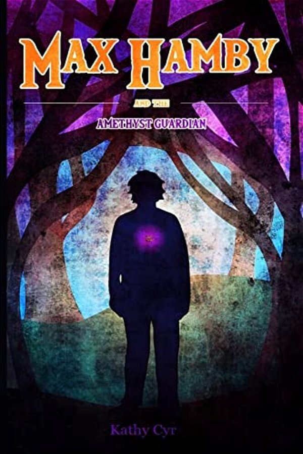 Max Hamby And The Amethyst Guardian-..