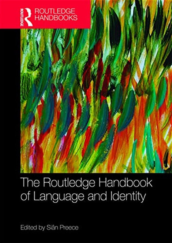 The Routledge Handbook Of Language And Identity-..