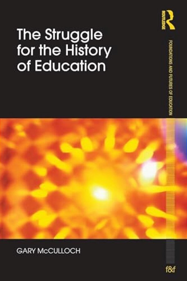 The Struggle For The History Of Education-..