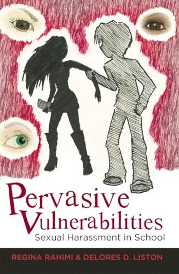 Pervasive Vulnerabilities: Sexual Harassment In School-..
