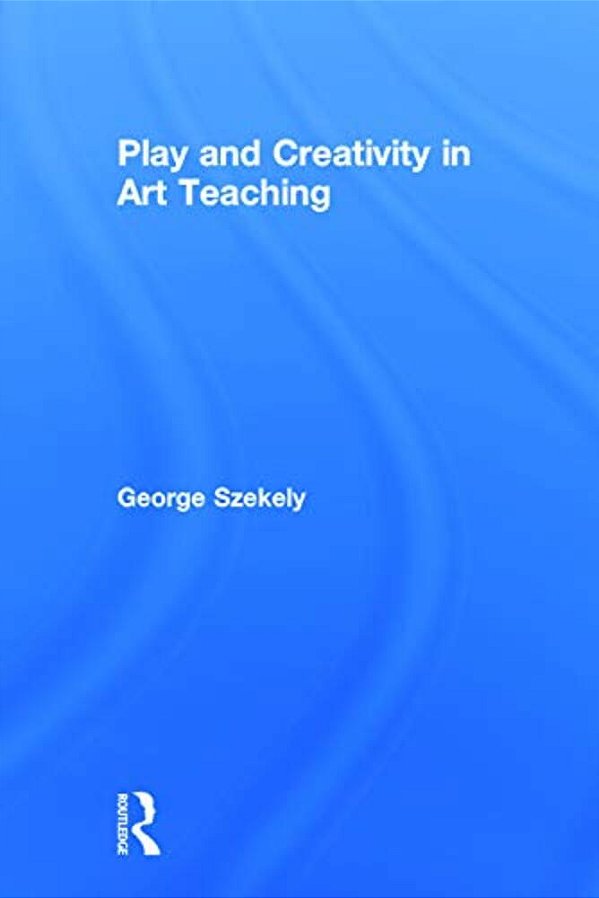Play And Creativity In Art Teaching-..