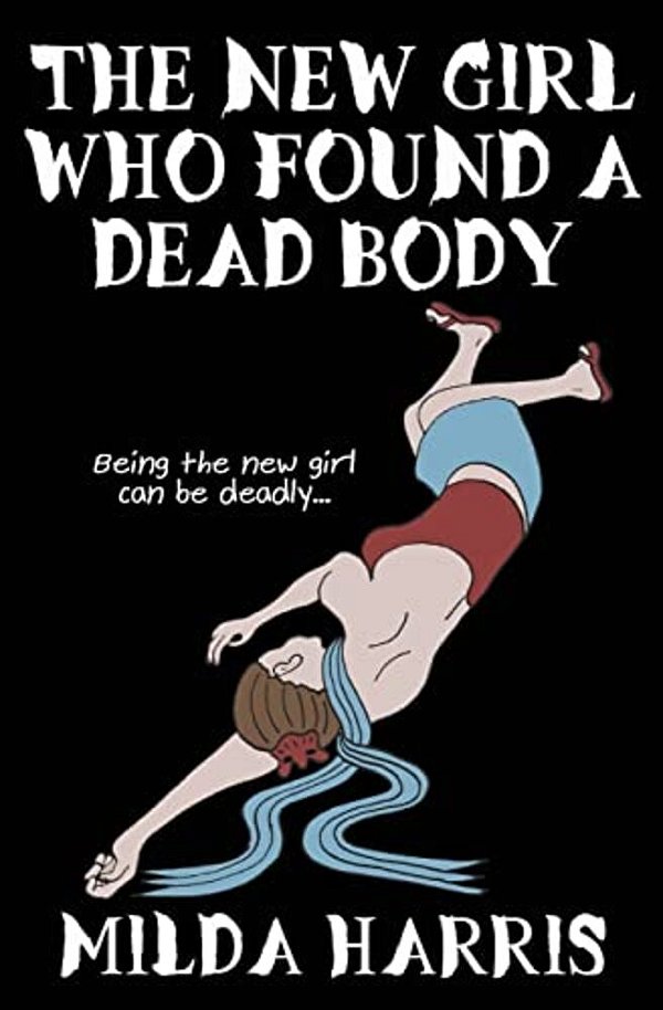 The New Girl Who Found A Dead Body-..