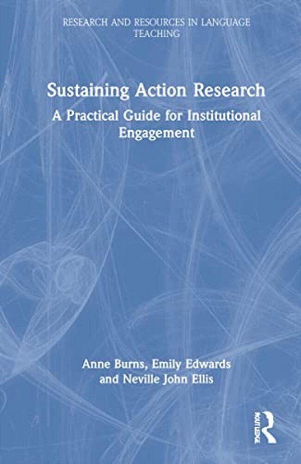 Sustaining Action Research: A Practical Guide For Institutional Engagement-..