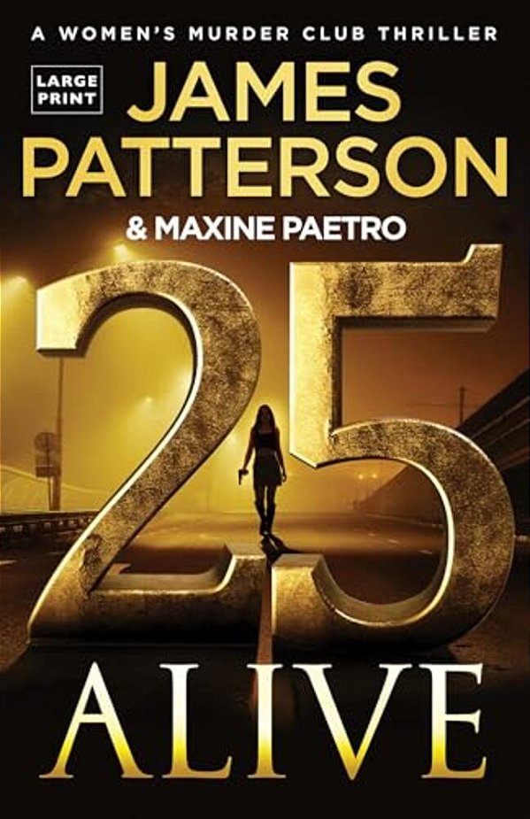 25 Alive: A Women's Murder Club Thriller-..