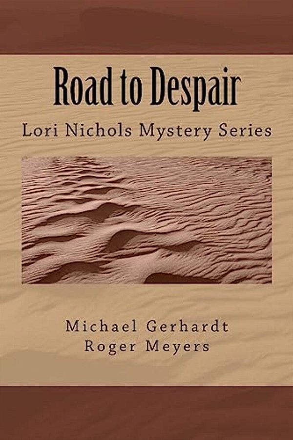 Road To Despair: Lori Nicholas Mystery Series-..