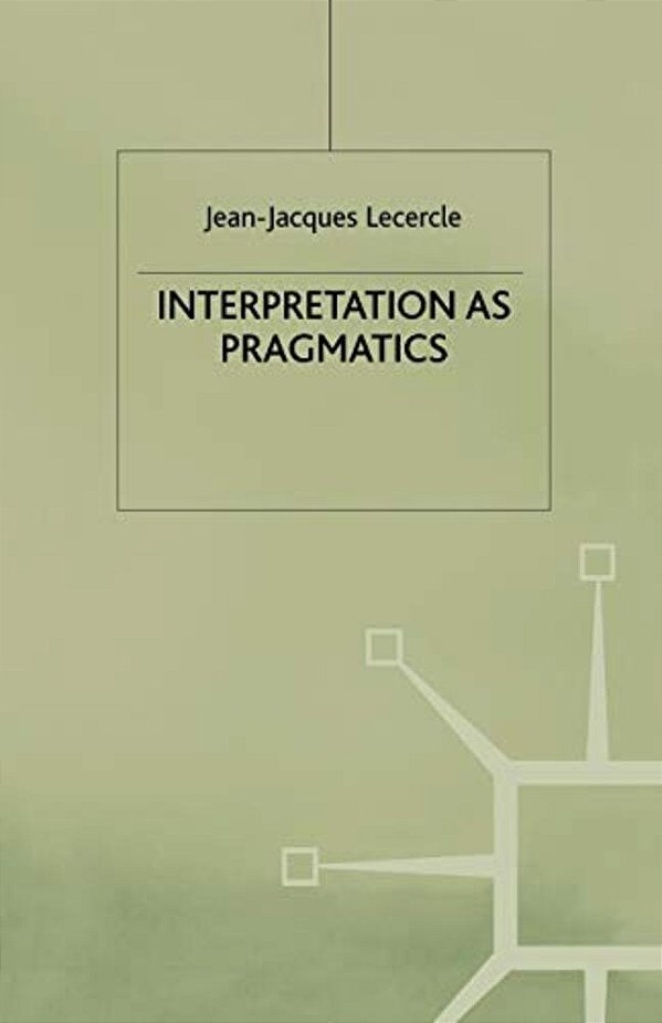 Interpretation As Pragmatics-..