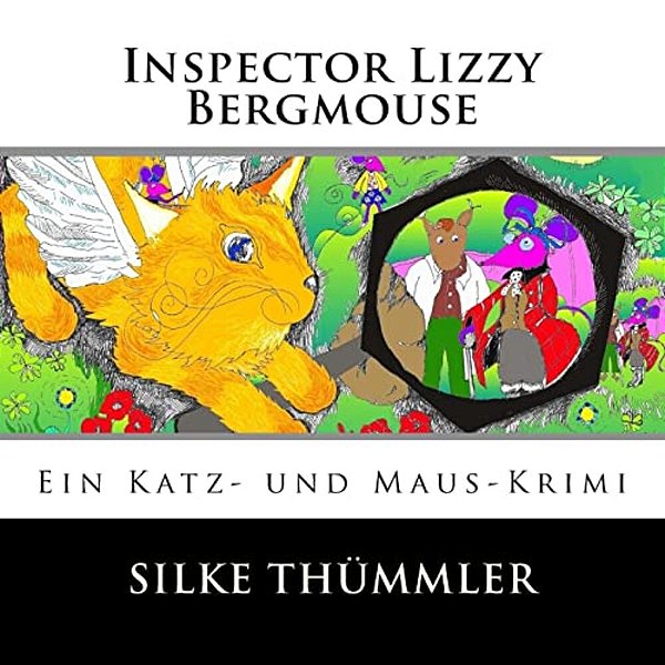 Inspector Lizzy Bergmouse: Ein Katz- Und Maus-Krimi-..