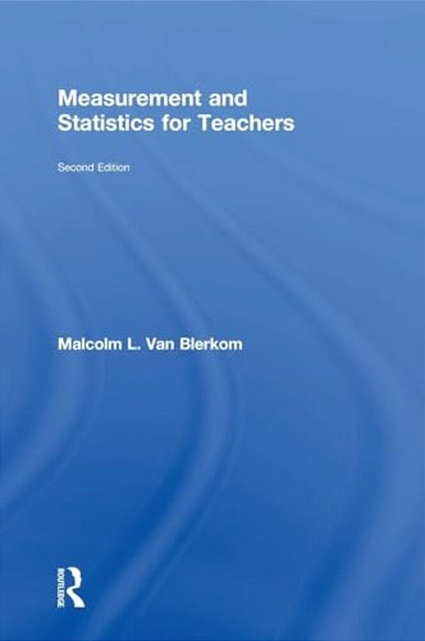 Measurement And Statistics For Teachers-..