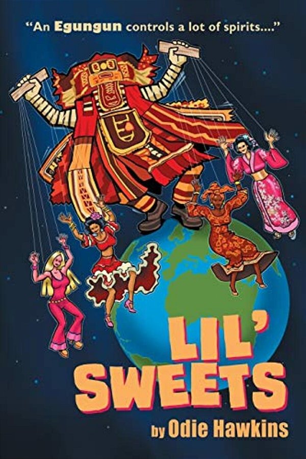 Lil' Sweets: An Egungun Controls A Lot Of Spirits-..
