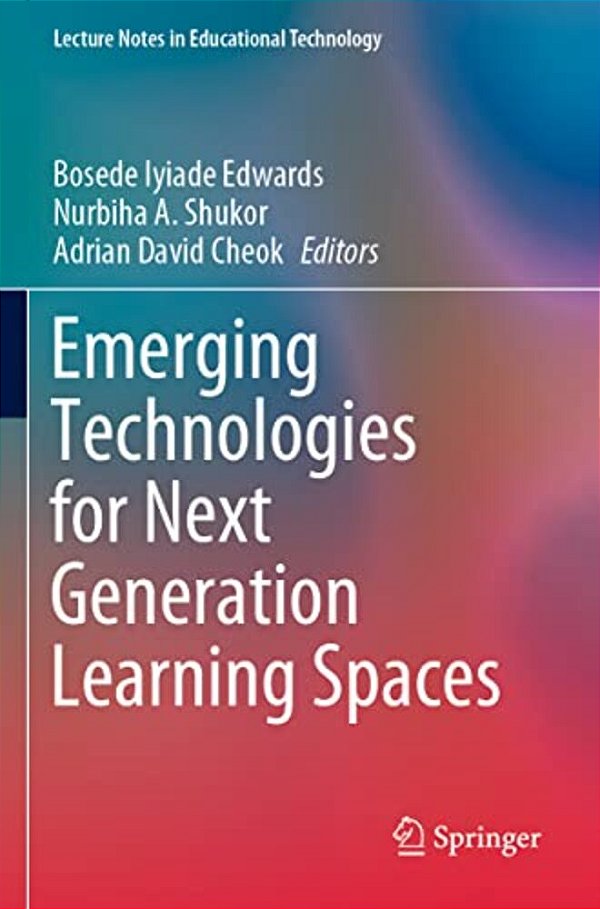 Emerging Technologies For Next Generation Learning Spaces-..