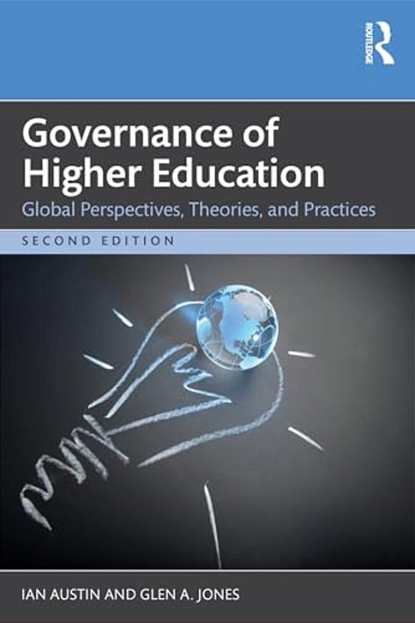 Governance Of Higher Education: Global Perspectives, Theories, And Practices-..