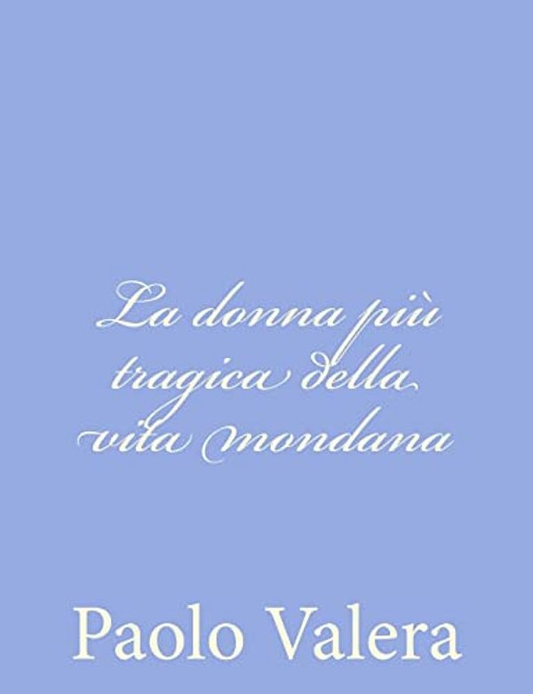 La Donna Più Tragica Della Vita Mondana-..