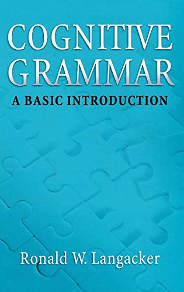 Cognitive Grammar: A Basic Introduction-..