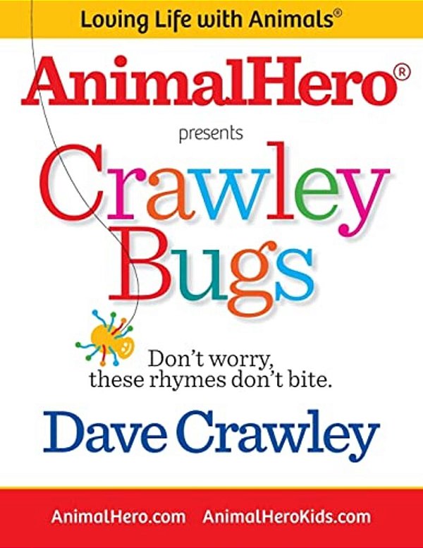 Crawley Bugs: Don't Worry, These Rhymes Don't Bite. -..
