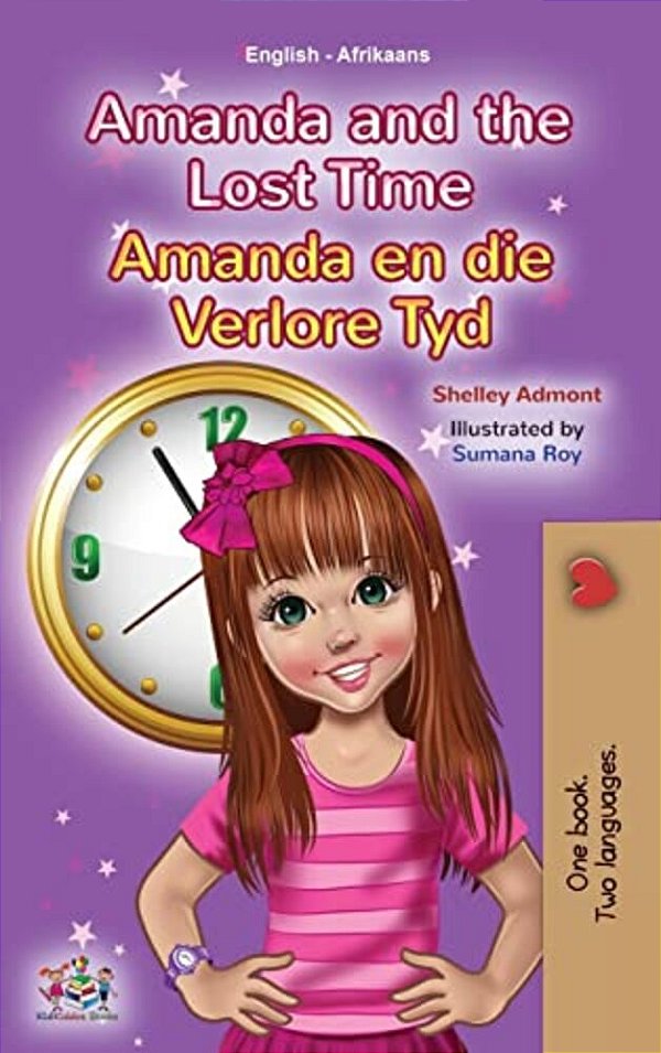Amanda And The Lost Time (English Afrikaans Bilingual Book For Kids)-..