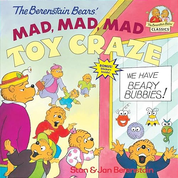 The Berenstain Bears' Mad, Mad, Mad Toy Craze-..