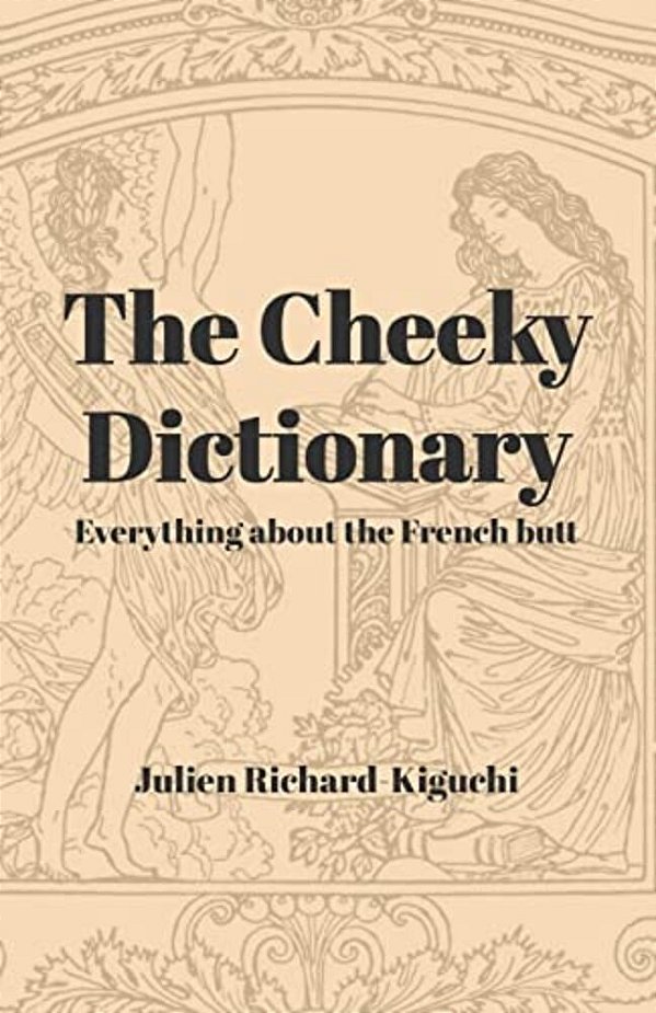 The Cheeky Dictionary: Everything About The French Butt-..