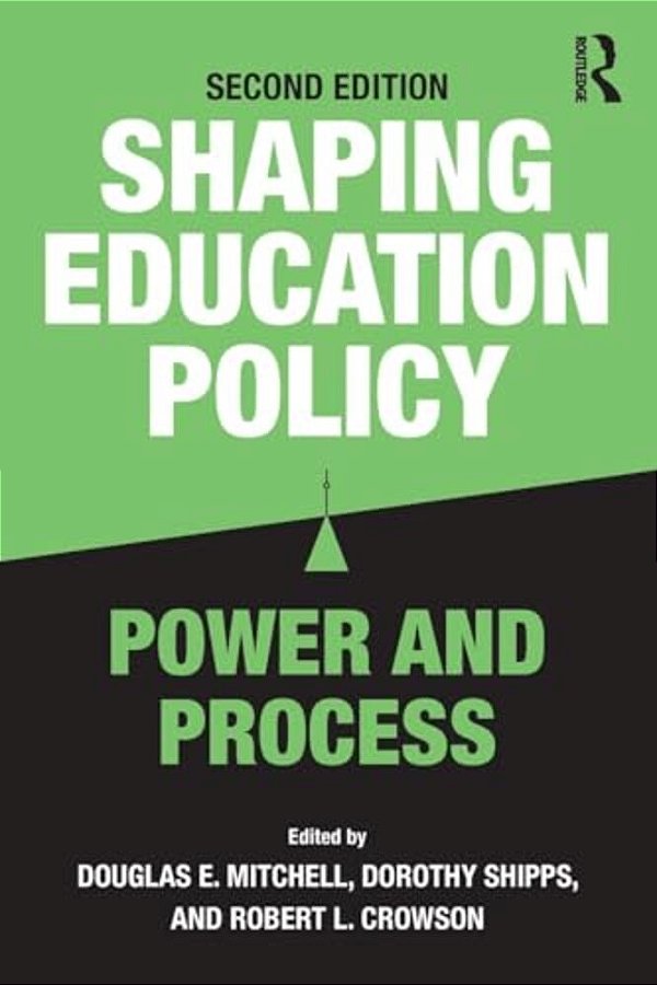 Shaping Education Policy: Power And Process-..