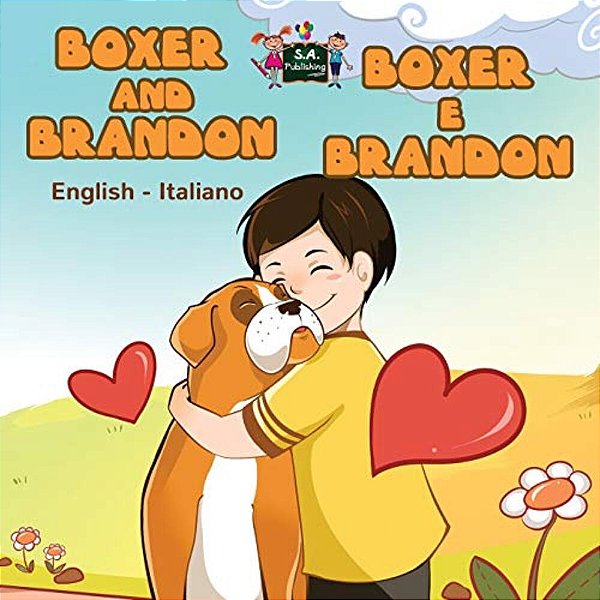 Boxer And Brandon Boxer E Brandon: English Italian Bilingual Edition-..