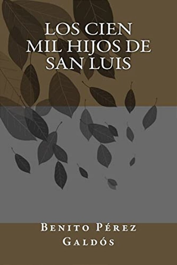 Los Cien Mil Hijos De San Luis-..