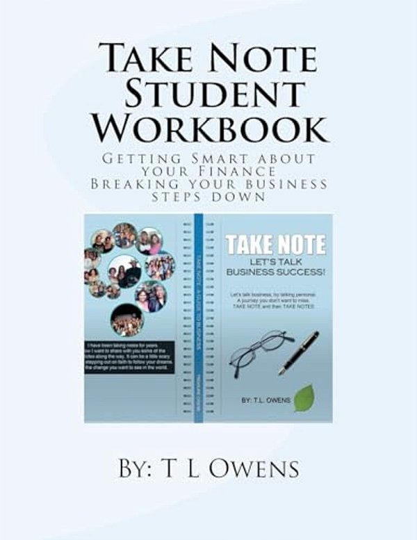 Take Note Student Lesson Plan Workbook: Getting Smart About Your Business-..