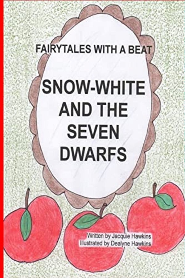 Snow White And The Seven Dwarfs: A German Fairytale About A Beautiful Princess And A Vain Queen. -..