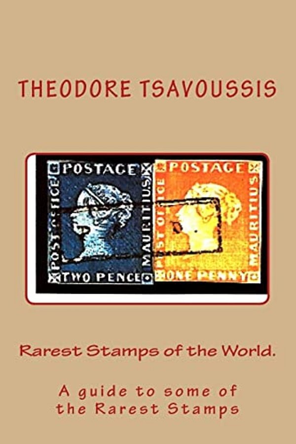 Rarest Stamps Of The World.: A Guide To Some Of The World's Rarest Stamps-..