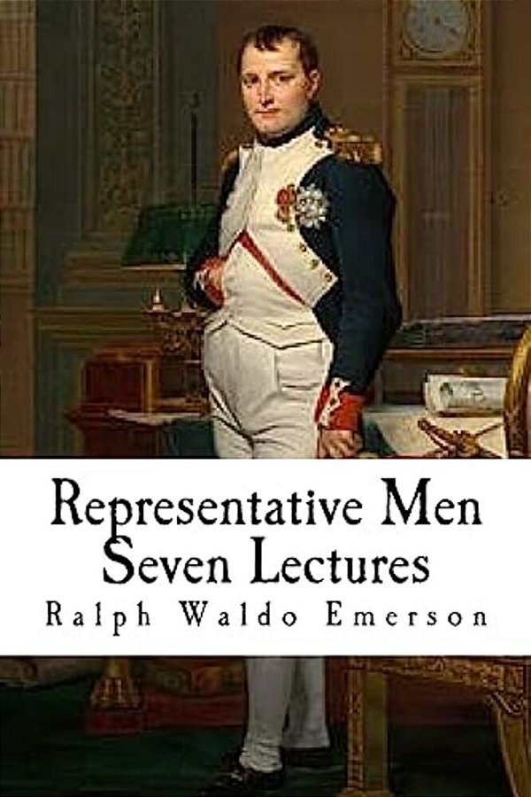 Representative Men: Seven Lectures-..