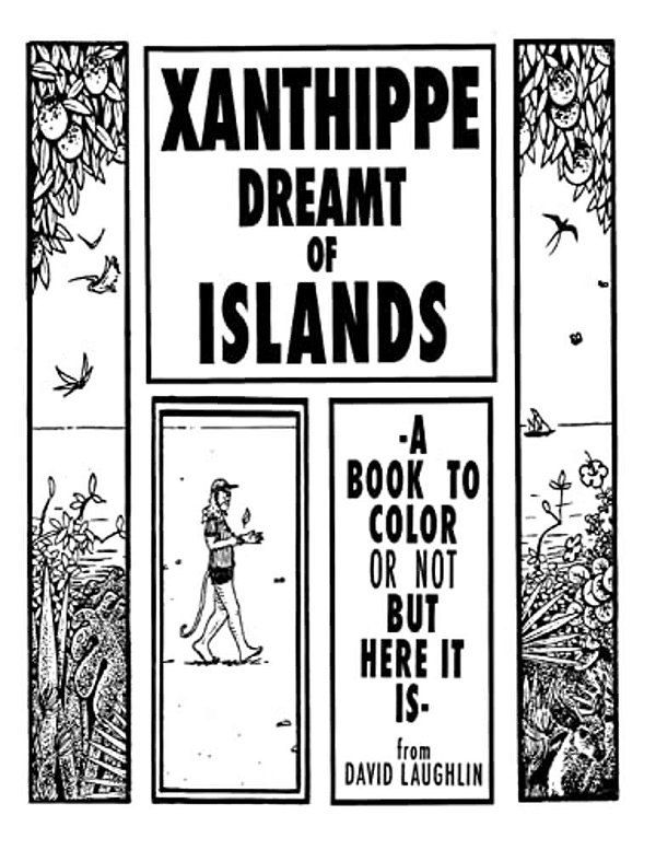 Xanthippe Dreamt Of Islands: A Book To Color (Or Not)-..