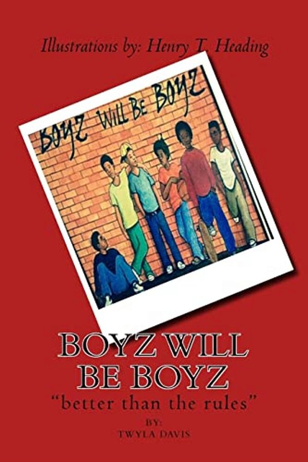 Boyz Will Be Boyz: "Better Than The Rules"-..