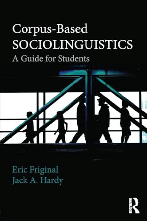 Corpus-Based Sociolinguistics: A Guide For Students-..
