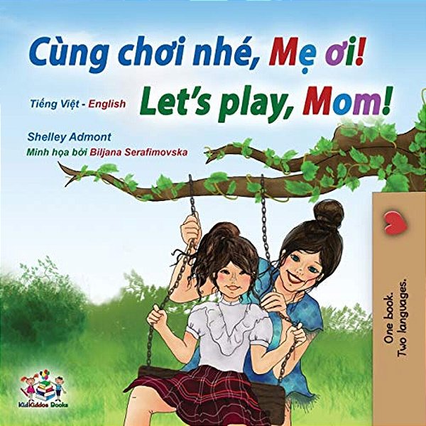 Let's Play, Mom! (Vietnamese English Bilingual Children's Book)-..
