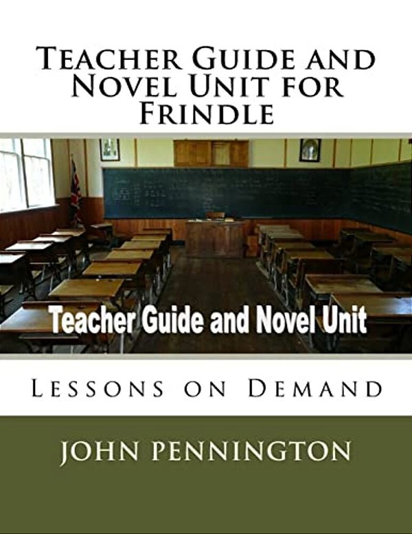 Teacher Guide And Novel Unit For Frindle: Lessons On Demand-..