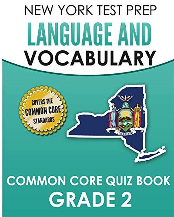 New York Test Prep Language And Vocabulary Common Core Quiz Book Grade 2: Covers Revising, Editing, Vocabulary, Writing Conventions, And Grammar-..