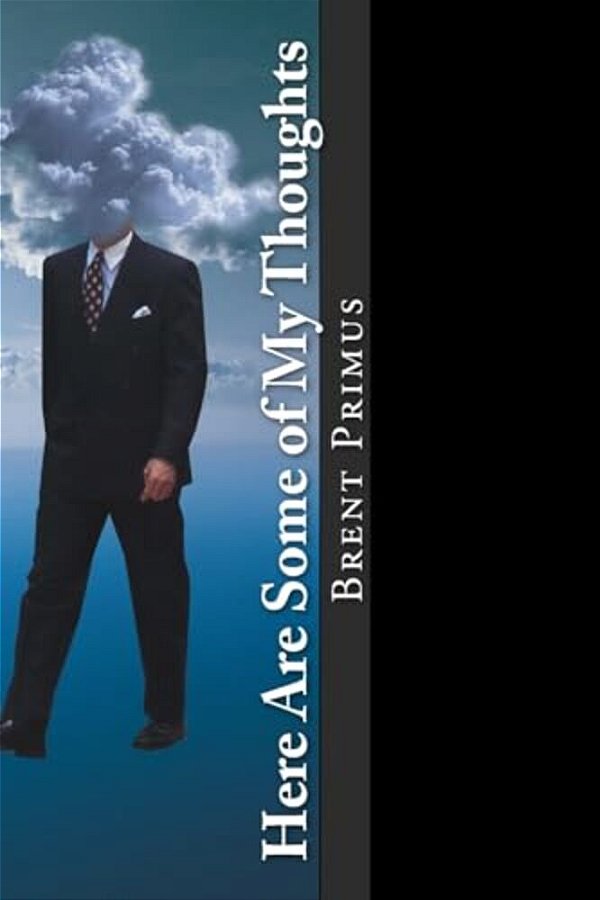 Here Are Some Of My Thoughts-..