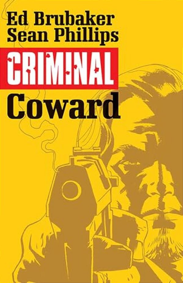 Criminal Volume 1: Coward-..