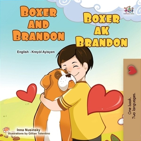 Boxer And Brandon (English Haitian Creole Bilingual Children's Book)-..