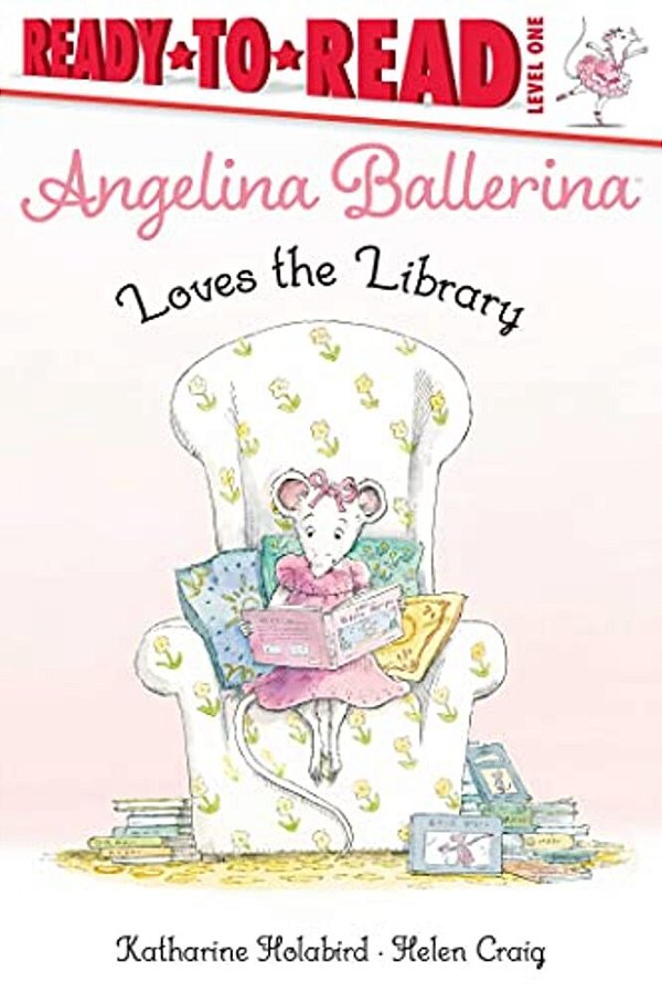 Angelina Ballerina Loves The Library: Ready-To-read Level 1-..
