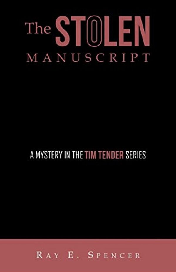 The Stolen Manuscript: A Mystery In The Tim Tender Series-..