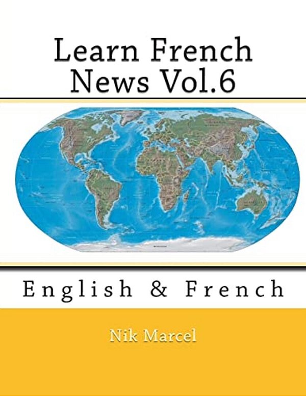 Learn French News Vol.6: English & French-..