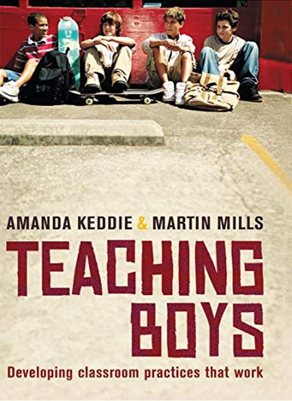 Teaching Boys: Developing Classroom Practices That Work-..