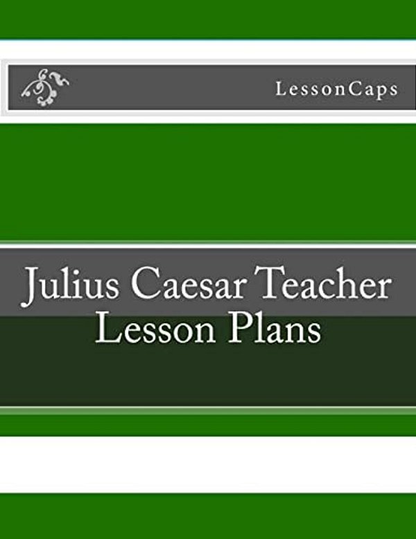 Julius Caesar Teacher Lesson Plans-..